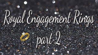 Royal Engagement Rings part 2 narrated