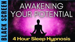 Deep Sleep Hypnosis for Awakening Your Potential [Black Screen] Subconscious Programming 4 Hour