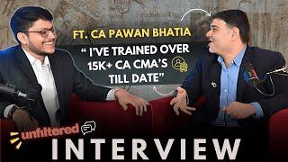 Trained over 15k+  CA CMA's |Career guidance Coach | Ft. CA Pawan Bhatia |Unfiltered by Naman