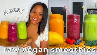 3 EASY RAW VEGAN SMOOTHIE RECIPES  MY GO TOS FOR CLEAR SKIN, BEAUTY + ENERGY