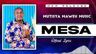 MESA || MUTISYA MAWEU MUSIC 01