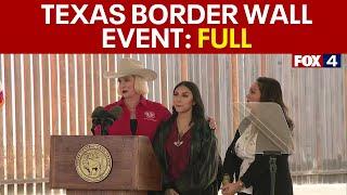 Texas Border Wall Construction Kick-Off: FULL EVENT