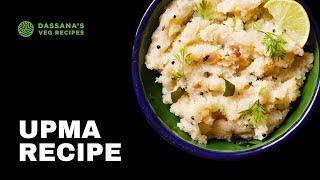 Upma Recipe | Rava Upma | Suji Ka Upma | Semolina Upma | Dassana's Veg Recipes