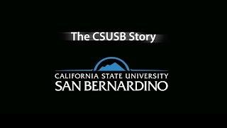 The CSUSB Story