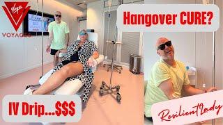 EXTREME HANGOVER Cure: Getting an IV Drip on VIRGIN VOYAGE Resilient Lady cruise ship.