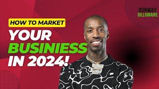 Runway Billionaire Marketing Master Class - How to market your businiess in 2024!