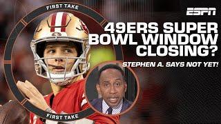 49ers Super Bowl window closing?!  Stephen A. & Shannon Sharpe say it’s still open! | First Take