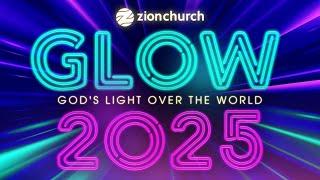 Zion Church | G.L.O.W. | New Year's Eve | 10:30PM