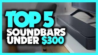 Best Soundbars Under $300 in 2020 [Top 5 Budget Picks For TV, Music & More]