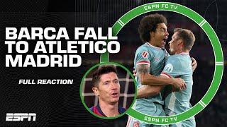 FULL REACTION: Barcelona falls to Atletico Madrid off a stoppage time winner | ESPN FC