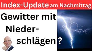 Index-Update am Nachmittag: Gewitter mit Niederschlägen? | BORN-4-Trading