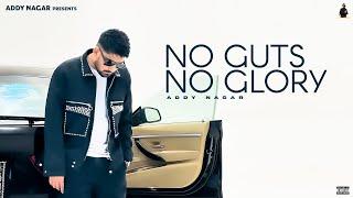 No Guts No Glory - ADDY NAGAR  | Official Audio |