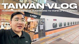 TAIWAN VLOG•  Taiwan High Speed Rail (Kaohsiung to Taipei) | Ivan de Guzman