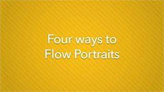 Four Ways To Flow Portraits