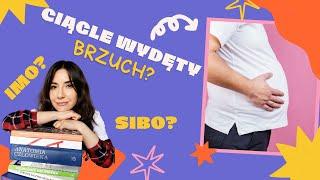 BRZUCH JAK BALON - co to jest SIBO i czym różni się od IMO? I dr Patrycja Szachta