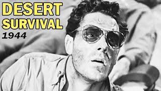 How to Survive in the Desert | Desert Survival Training Film | USAAF | 1944