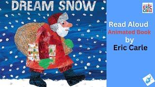 Dream Snow by Eric Carle |  Read Aloud Animated Kids Book | Snow in the Dream