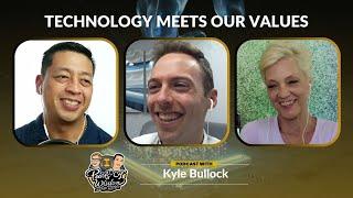 Ep37  Technology Meets Our Values, Kyle Bullock | Pearls of Wisdom