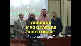 ODBRANA MAGISTARSKE DISERTACIJE - završna riječ