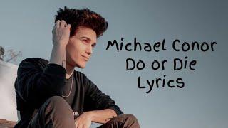 Michael Conor - Do or Die (Twenty Øne Pilots Remix) (Lyrics)