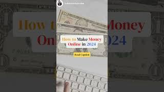 How to make money online in 2024 #makemoneyonline #makemoney #viral #2024