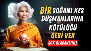 ŞAŞIRACAKSINIZ! Bir soğanı kesin ve kötülüğü düşmanlarınıza geri gönderin | Budist öğretileri