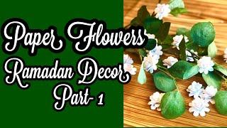 Paper Flowers, Ramadan Decor - Part 1