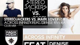 Stereojackers vs Mark Loverush featuring Denise Rivera - Across Infinity (Club Mix)