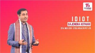 IDIOT by Mr. Gajendra Kothari, CFA, MD & CEO - Etica Wealth Pvt Ltd | IFA Galaxy 2025