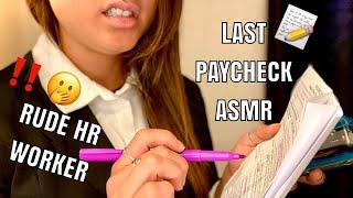 LAST PAYCHECK- Rude HR Roleplay-ASMR- Gum chewing- Office sounds