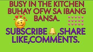 BUSY IN THE KITCHEN BUHAY OFW/Jet Vlog SG