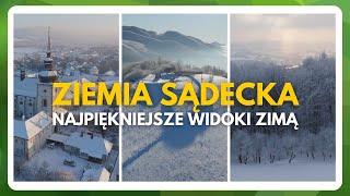 ZIEMIA SĄDECKA ZIMĄ WYGLĄDA OBŁĘDNIE! Piękne widoki Sądecczyzny z relaksującą muzyką