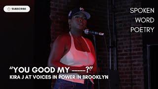 Kira J - "You Good, My ----?" @ Voices In Power | Brooklyn 2024 | Spoken Word Poetry