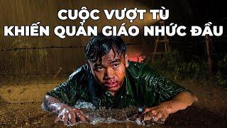 Hồi Ký Miền Nam: Cuộc Vượt Tù Khiến Quản Giáo Nhức Đầu