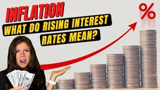 Inflation Explained | What Do Rising Interest Rates Mean | What Is Inflation