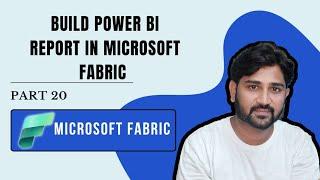 20. Build PowerBI report in Microsoft Fabric | #microsoft #microsoftfabric #pbi #powerbi