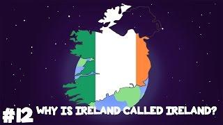 Where did Ireland get its name? - Animated