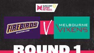 Firebirds v Vixens | SSN 2022 Round 1 | Full Match | Suncorp Super Netball