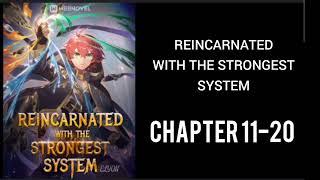 Reincarnated with the strongest system  Chapter 11-20 #audible