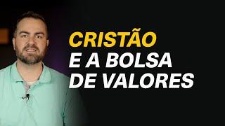 O cristão pode investir na bolsa de valores? - @FilipeNiel #302