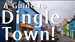 Guide to Dingle Town!