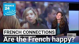 Are the French happy? • FRANCE 24 English