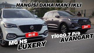 MG HS LUXURY ve CHERY TİGGO 7 PRO AVANGART  HANGİSİ MANTIKLI