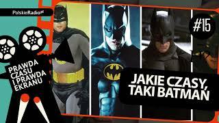 Jakie czasy, taki Batman. Co filmy o Mrocznym Rycerzu mówią o czasach, w których powstały