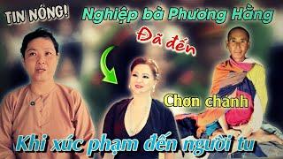 Tin nóng️ NGHIỆP bà Phương Hằng đã đến️ khi xúc phạm đến người tu sư Minh TuệMai Hoa Sen.