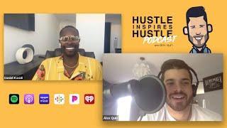 Daniel Kasidi & Alex Quin | Hustle Inspires Hustle Podcast EP #49