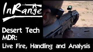 Desert Tech MDR: Live Fire, Handling and Analysis