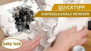 baby lock Quicktipp | Einfädelkanäle reinigen