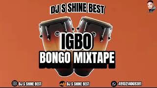 IGBO BONGO MIXTAPE 2023 BY DJ S SHINE BEST