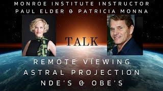 Remote Viewing, Astral Traveling and Near Death Experiences with Patricia Monna & Paul Elder